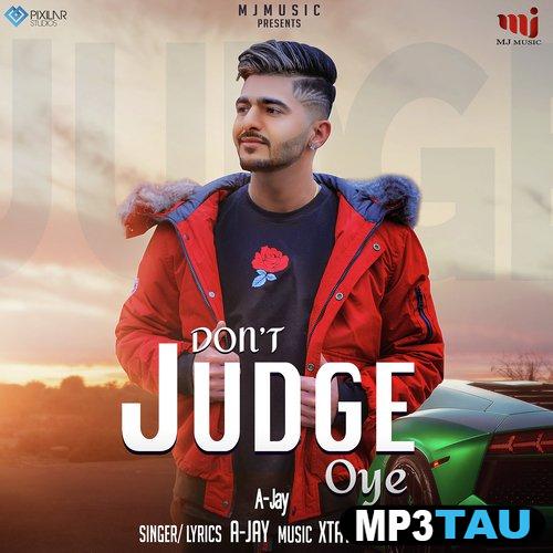 Dont-Judge-Oye A Jay mp3 song lyrics